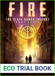 Fire (The Slave Games Trilogy Book 3)