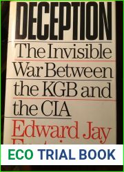 Deception: The Invisible War Between the KGB and the CIA