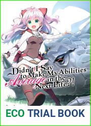 Didn|t I Say To Make My Abilities Average In The Next Life?! Light Novel Vol. 16
