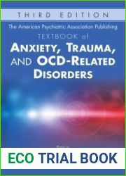 The American Psychiatric Association Publishing Textbook of Anxiety, Trauma, and Ocd-Related Disorders