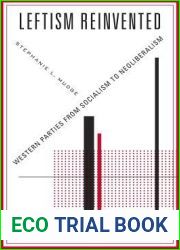 Leftism Reinvented: Western Parties from Socialism to Neoliberalism