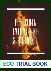 For When Everything Is Burning