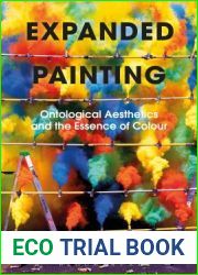 Expanded Painting: Ontological Aesthetics and the Essence of Colour