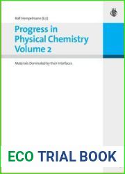 Progress in Physical Chemistry Vol.2: Materials Dominated by their Interfaces