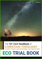 T and T Clark Handbook of Christian Theology and the Modern Sciences (T and T Clark Handbooks)