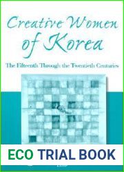 Creative Women of Korea: The Fifteenth Through the Twentieth Centuries