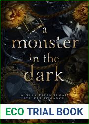 A Monster In The Dark: A Dark Paranormal Stalker Romance Novella