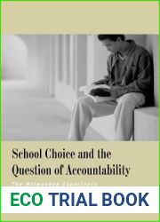 School Choice and the Question of Accountability: The Milwaukee Experience