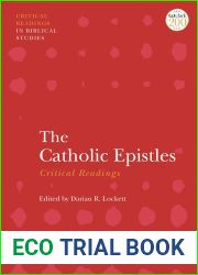 The Catholic Epistles: Critical Readings (T and T Clark Critical Readings in Biblical Studies)
