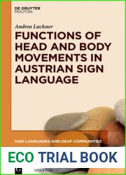Functions of Head and Body Movements in Austrian Sign Language (Sign Languages and Deaf Communities [SLDC], 9)