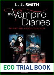 Vampire Diaries: The First Bite 4-Book Collection: The Awakening, The Struggle, The Fury, Dark Reunion
