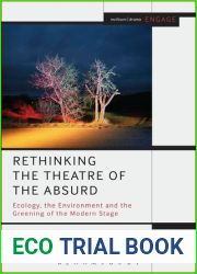 Rethinking the Theatre of the Absurd: Ecology, the Environment and the Greening of the Modern Stage (Engage)