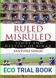 Ruled or Misruled: Story and Destiny of Bihar