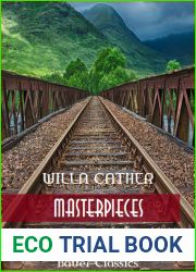 Willa Cather: Masterpieces: (My Antonia, One of Ours, O Pioneers!, The Song of the Lark, Alexander|s Bridge…) (Bauer Classics) (All Time Best Writers Book 8)