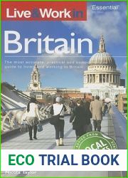 Live and Work in Britain: The Most Accurate, Practical and Comprehensive Guide to Living and Working In Britain