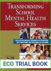 Transforming School Mental Health Services: Population-Based Approaches to Promoting the Competency and Wellness of Children (Joint Publication)