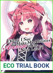 Didn|t I Say To Make My Abilities Average In The Next Life?! Light Novel Vol. 15