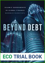 Beyond Debt: Islamic Experiments in Global Finance