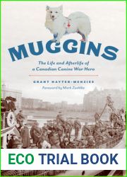 Muggins: The Life and Afterlife of a Canadian Canine War Hero