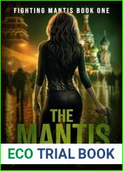 The Mantis: KGB|s Best to Their Most Wanted (Fighting Mantis Book 1)