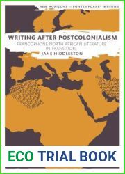 Writing After Postcolonialism: Francophone North African Literature in Transition (New Horizons in Contemporary Writing)