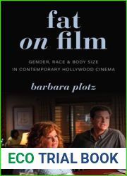 Fat on Film: Gender, Race and Body Size in Contemporary Hollywood Cinema