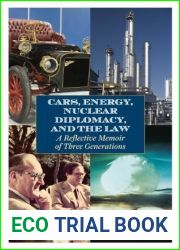 Cars, Energy, Nuclear Diplomacy and the Law: A Reflective Memoir of Three Generations