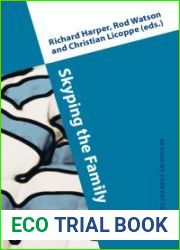 Skyping the Family: Interpersonal Video Communication and Domestic Life