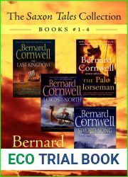The Saxon Tales Collection: Books #1-4: The Last Kingdom, The Pale Horseman, Lords of the North, and Sword Song