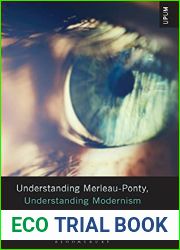 Understanding Merleau-Ponty, Understanding Modernism (Understanding Philosophy, Understanding Modernism)