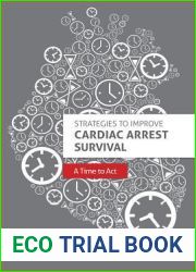 Strategies to Improve Cardiac Arrest Survival: A Time to Act