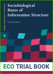 Sociobiological Bases of Information Structure (Advances in Interaction Studies)