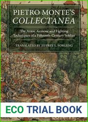 Pietro Monte|s Collectanea: The Arms, Armour and Fighting Techniques of a Fifteenth-Century Soldier (Armour and Weapons Book 6)