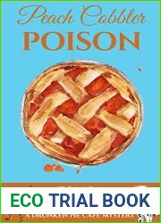 Peach Cobbler Poison (The Drunken Pie Cafe Cozy Mystery Book 1)