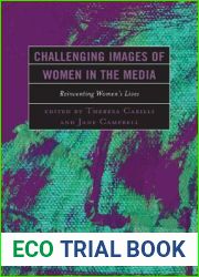 Challenging Images of Women in the Media: Reinventing Women|s Lives