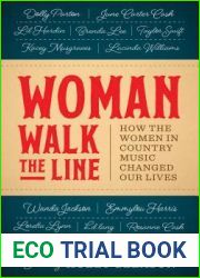 Woman Walk the Line: How the Women in Country Music Changed Our Lives (American Music Series)