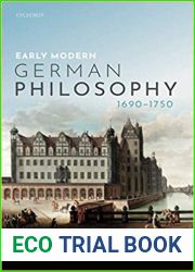 Early Modern German Philosophy, 1690-1750