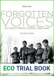 Forgotten Voices of Mao|s Great Famine, 1958-1962: An Oral History