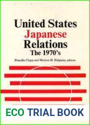 United States-Japanese Relations: The 1970s