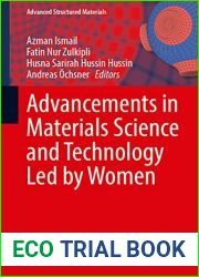 Advancements in Materials Science and Technology Led by Women (Advanced Structured Materials, 165)
