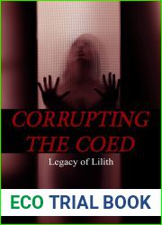 Corrupting the Coed (Legacy of Lilith, Book One) (Succubus Transformation)