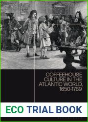 Coffeehouse Culture in the Atlantic World, 1650-1789