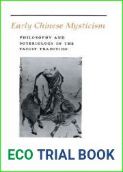 Early Chinese Mysticism : Philosophy and Soteriology in the Taoist Tradition
