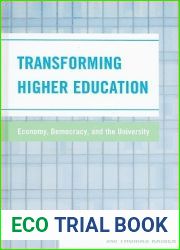 Transforming Higher Education: Economy, Democracy, and the University