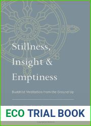 Stillness, Insight, and Emptiness: Buddhist Meditation from the Ground Up by Dorjee, Lama Dudjom (2013) Paperback