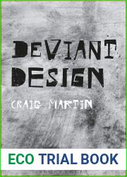 Deviant Design: The Ad Hoc, the Illicit, the Controversial