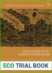 The Future of EU Constitutionalism (Modern Studies in European Law)