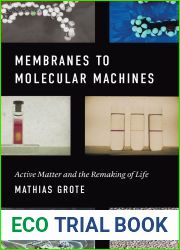 Membranes to Molecular Machines: Active Matter and the Remaking of Life (Synthesis)