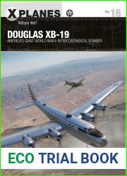 Douglas XB-19: America|s giant World War II intercontinental bomber (X-Planes Book 16)