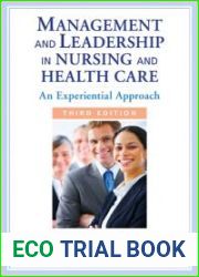Management and Leadership in Nursing and Health Care: An Experiential Approach, 2nd Edition